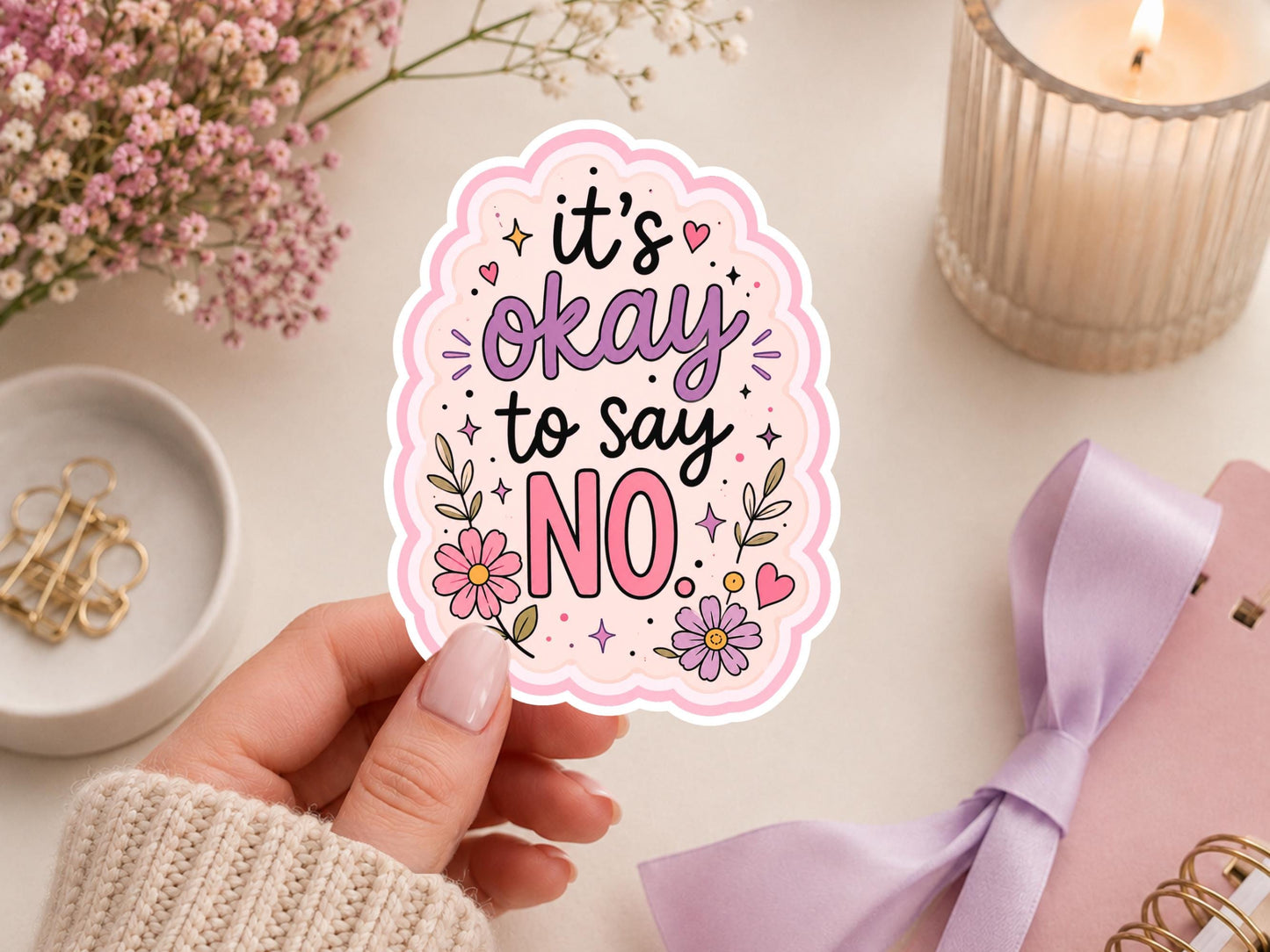It's Ok To Say No Floral Sticker