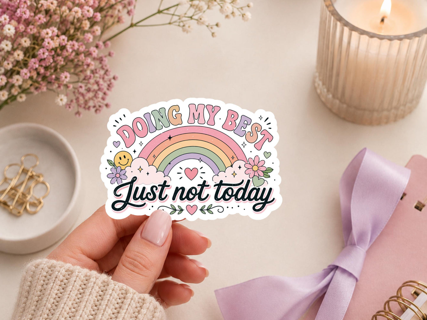 Doing My Best Just Not Today Rainbow Sticker