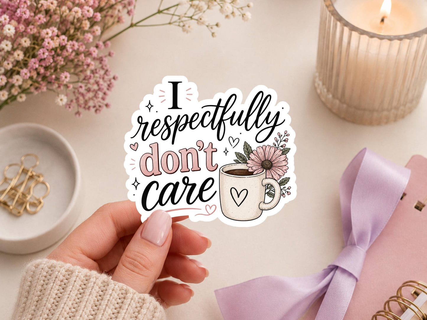 Respectfully I Don't Care Sticker