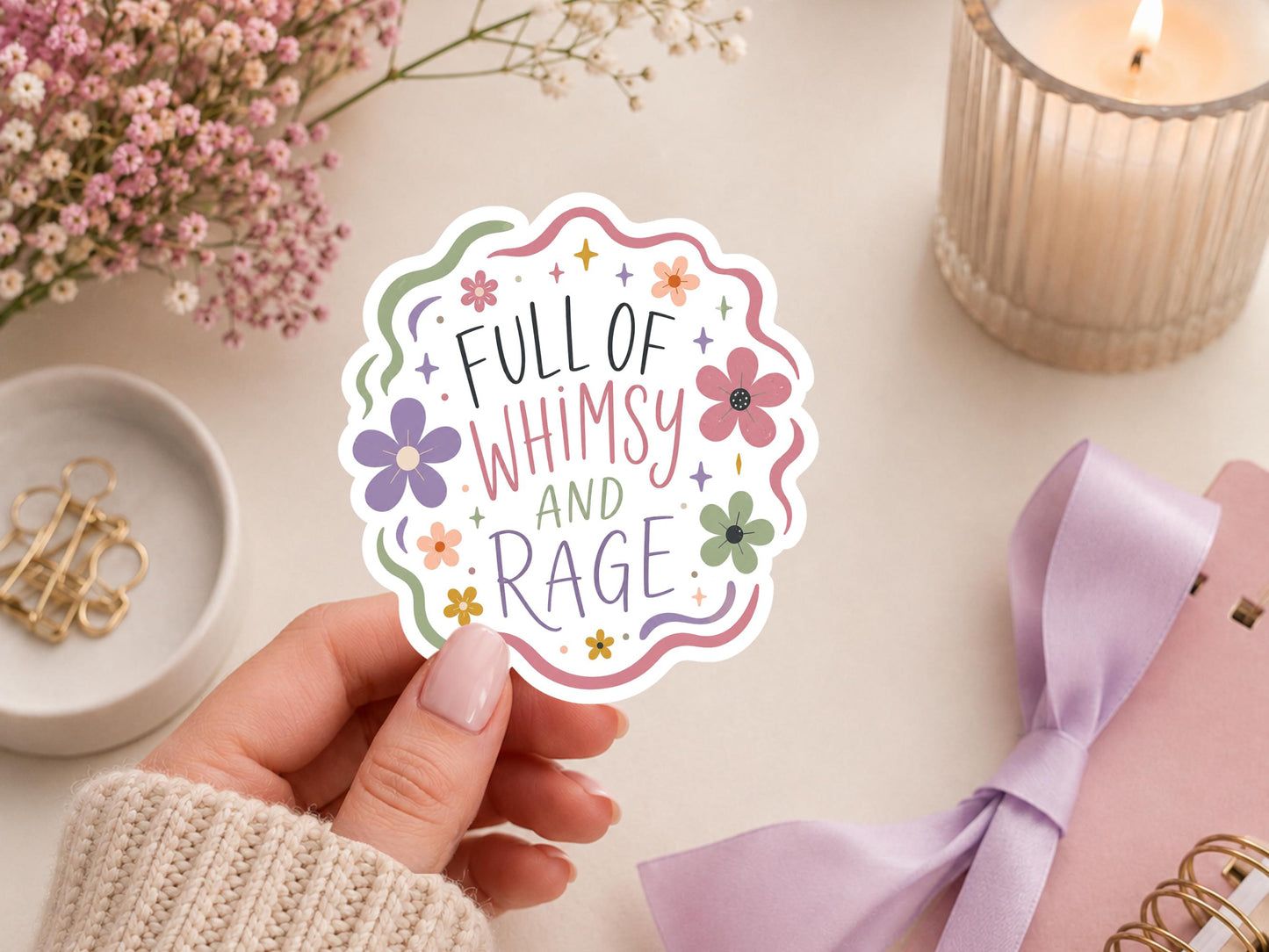 Full Of Whimsy And Rage Floral Sticker