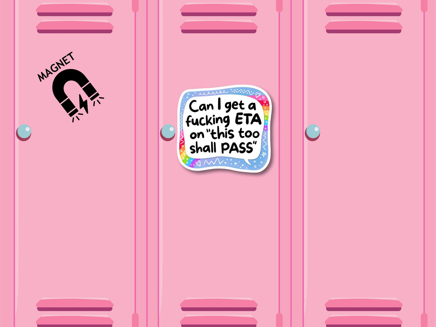 Can I Get A Fucking ETA On This Too Shall Pass Magnet