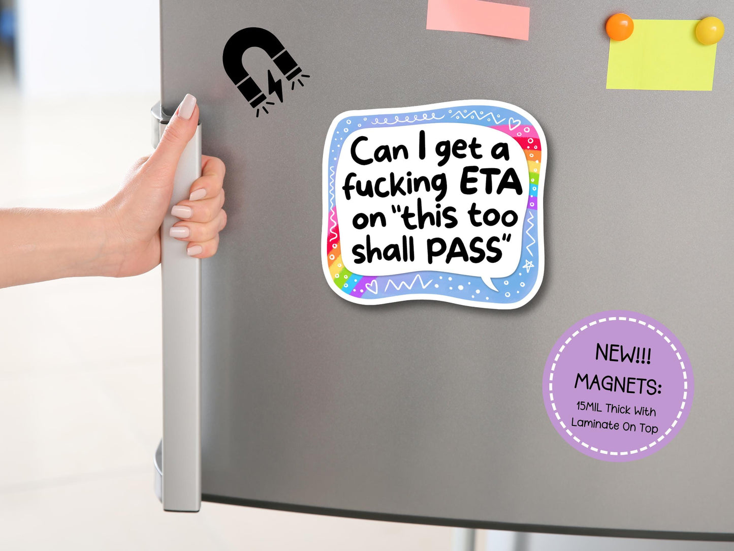Can I Get A Fucking ETA On This Too Shall Pass Magnet
