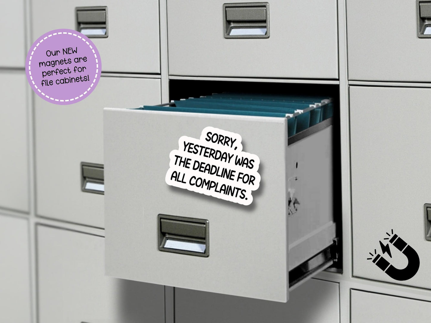 Sorry Yesterday Was The Deadline For All Complaints Magnet