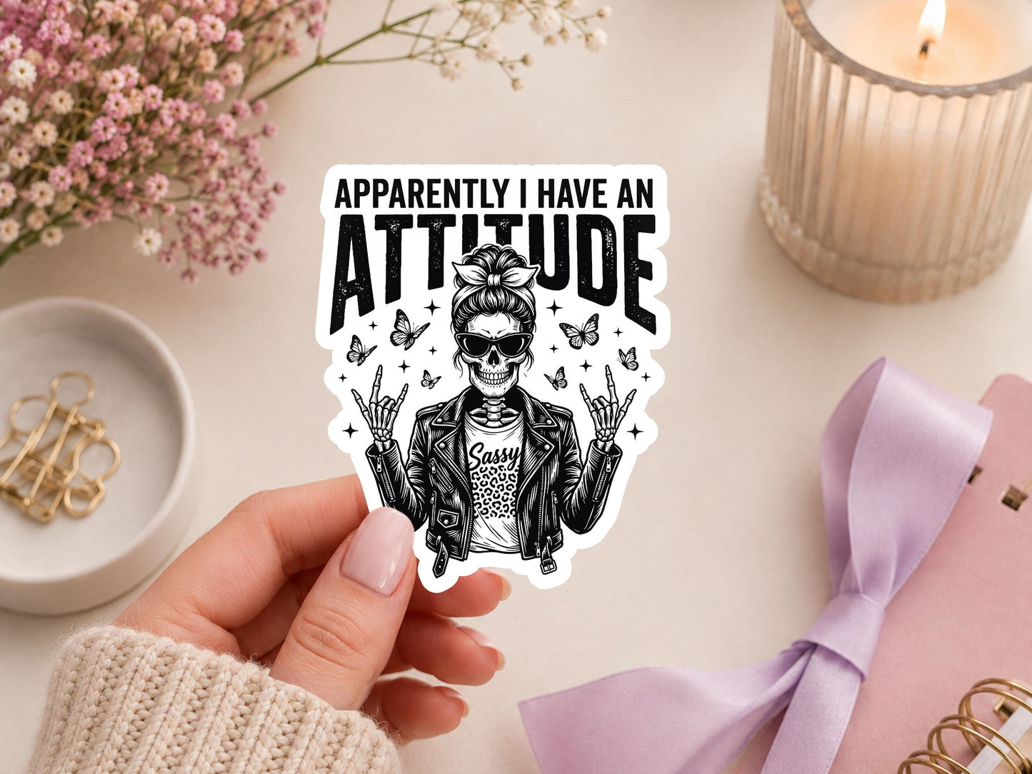 Apparently I Have An Attitude Sassy Skeleton Sticker