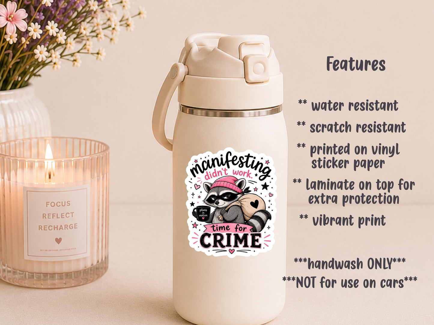 Manifesting Didn't Work. Time For Crime Raccoon Sticker