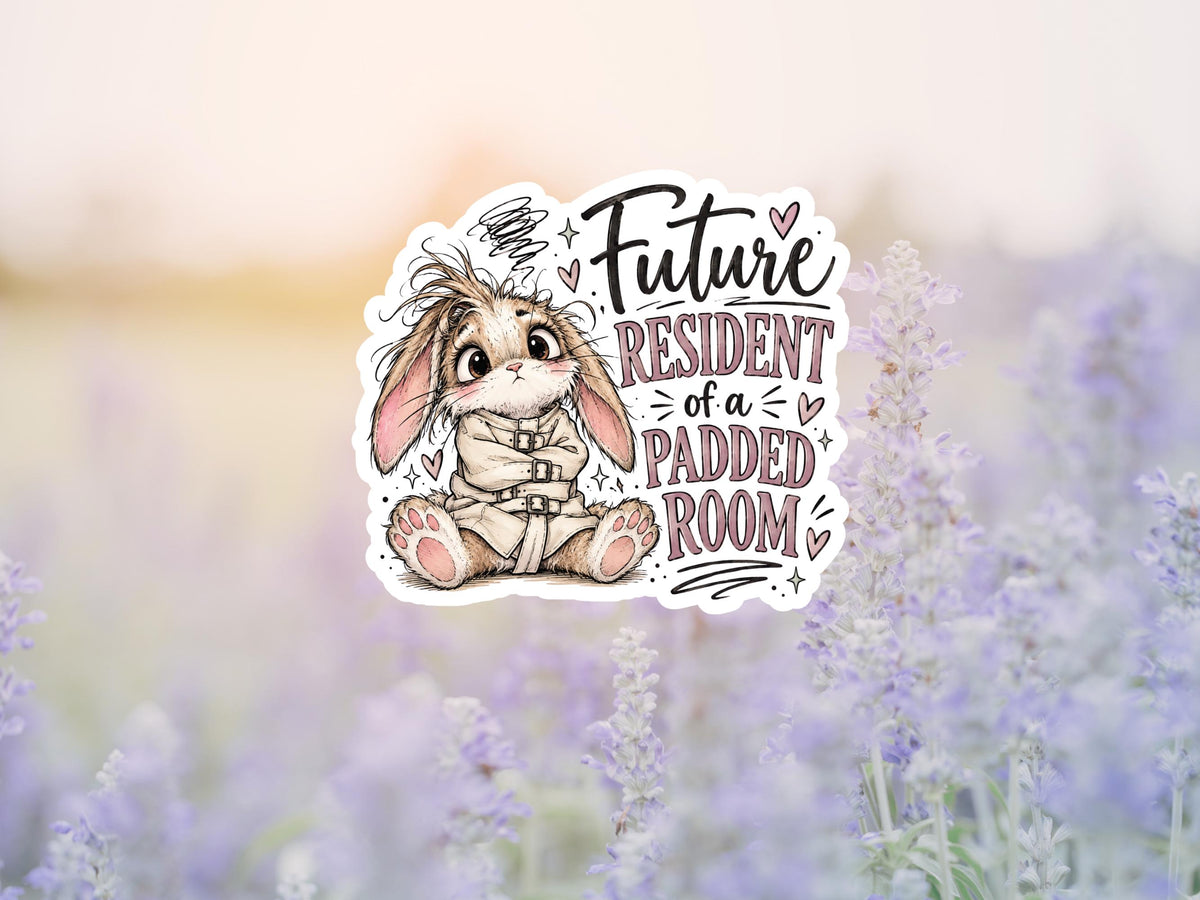 Future Resident Of A Padded Room Bunny Sticker