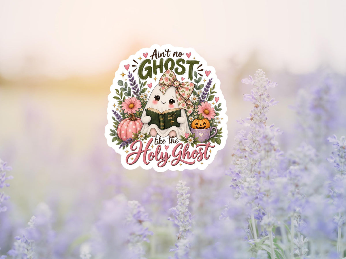 Ain't No Ghost Like The Holy Ghost Reading Sticker