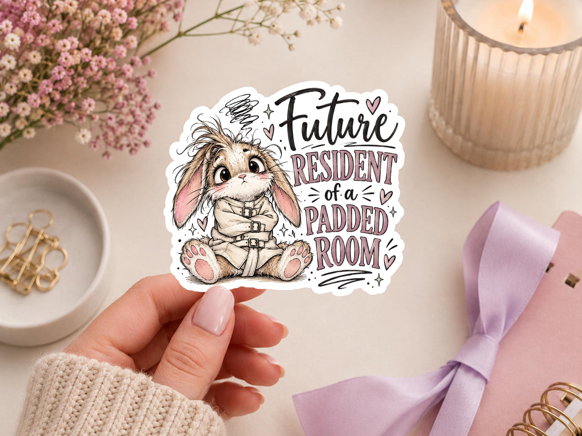 Future Resident Of A Padded Room Bunny Sticker
